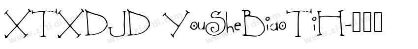 XTXDJD YouSheBiaoTiH字体转换